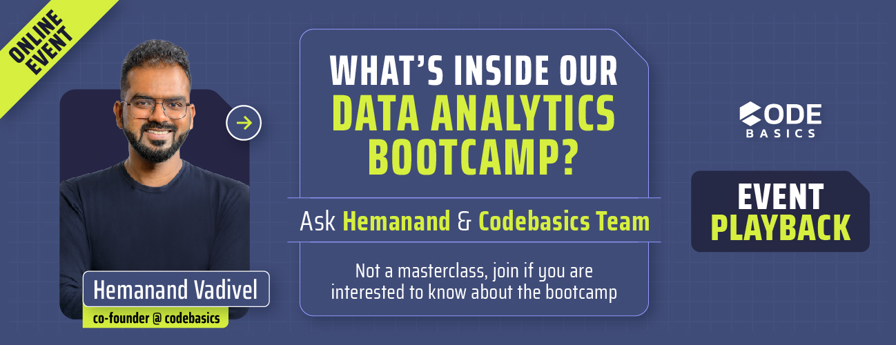 [Playback] What’s Inside our Data Analytics Bootcamp? Ask Hemanand & Codebasics Team.